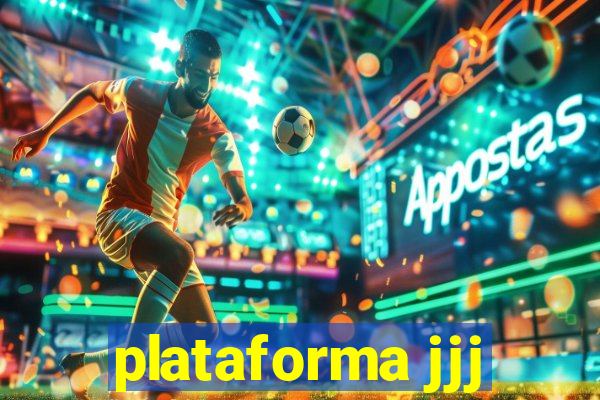 plataforma jjj